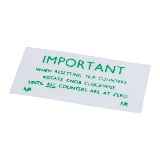 Trip Reset Decal, Trip Reset Decal - Rectangular, Green Lettering On A White Background. "Important, When Resetting Trip Counter - Rotate Knob Clockwise Until All Counters Are At Zero"