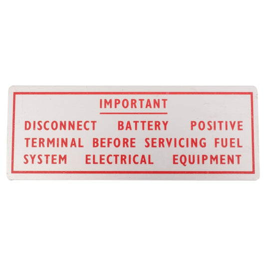 Disconnect Battery Plate, Disconnect Battery Plate - In Boot. Text "Important - Disconnect Battery Positive Terminal Before Servicing Fuel System Electrical Equipment"